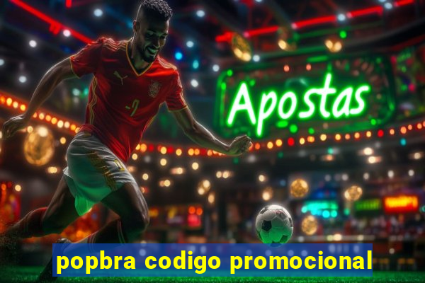 popbra codigo promocional